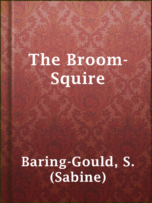 Title details for The Broom-Squire by S. (Sabine) Baring-Gould - Available